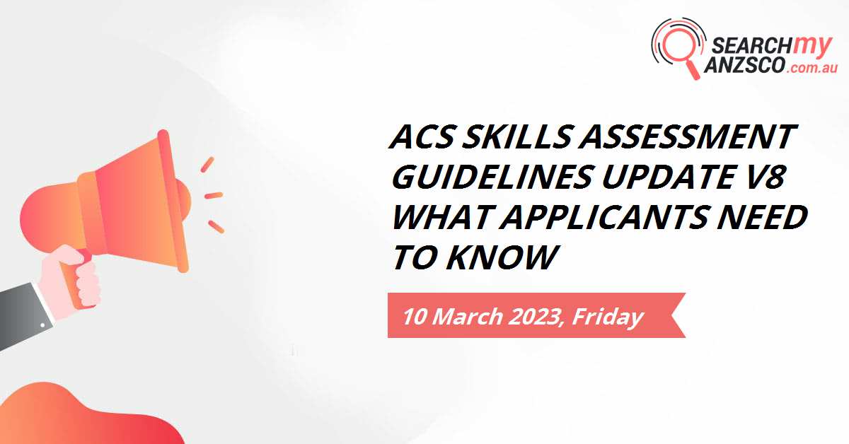 Acs Skills Assessment Guidelines Update V8 What Applicants Need To Know